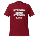 Strong Mind, Strong Life Unisex t-shirt