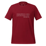 Hustle Up & Believe Unisex t-shirt