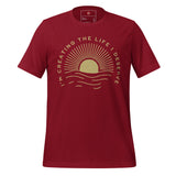 I'm Creating the Life I Deserve Unisex t-shirt