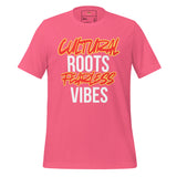 Cultural Roots Fearless Vibes Unisex t-shirt