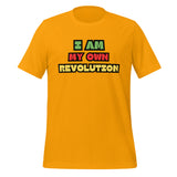I Am My Own Revolution Unisex t-shirt