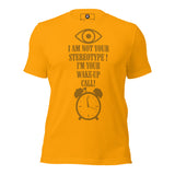 I Am Not Your Stereotype Unisex t-shirt
