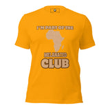 I'm Part of the Melanated Club Unisex t-shirt