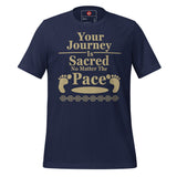 Your Journey Is Sacred Unisex t-shirt