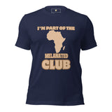 I'm Part of the Melanated Club Unisex t-shirt