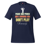 Peace and Power and a Momma Who Don't Play t-shirt