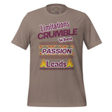 Limitations Crumble When Passion Leads Unisex t-shirt
