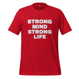 Strong Mind, Strong Life Unisex t-shirt