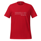 Hustle Up & Believe Unisex t-shirt