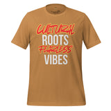Cultural Roots, Fearless Vibes Unisex t-shirt