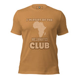 I'm Part of the Melanated Club Unisex t-shirt