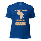 I'm Part of the Melanated Club Unisex t-shirt