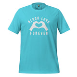 Black Love Forever Unisex t-shirt