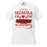 I'm More Than Momma I'm the Blueprint Unisex t-shirt