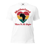 Motherland, Where It All Begins Unisex t-shirt