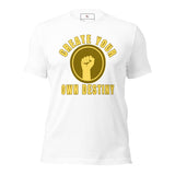 Create Your Own Destiny Unisex t-shirt