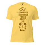 I Am Not Your Stereotype Unisex t-shirt
