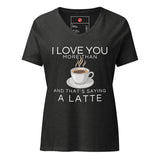 I Love You More Than Coffee Women’s relaxed v-neck t-shirt