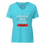 Choose Joy Over Fear Women’s relaxed v-neck t-shirt