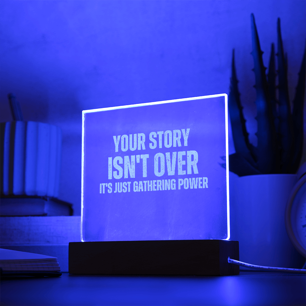 Your Story Isn't Over it's Just Gathering Power - Bold Infinity.store